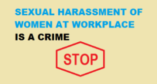 Sexual harassment of women at workplace is a crime.